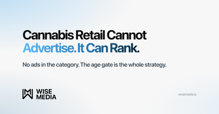 Wise Media article card: Cannabis Retail Cannot Advertise, It Can Rank, on the Wise Media light gradient