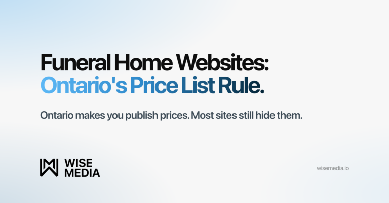 Wise Media article card reading Funeral Home Websites, Ontarioโs Price List Rule, with the line Ontario makes you publish prices and most sites still hide them
