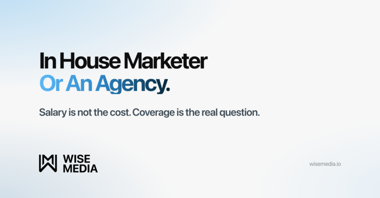 Wise Media article card reading In House Marketer Or An Agency, with the summary Salary is not the cost, coverage is the real question